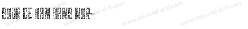 Sour ce Han Sans Nor字体转换